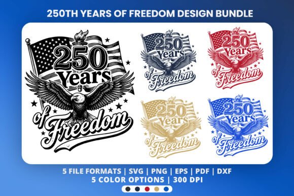 250th Years of Freedom Patriotic Eagle Graphics