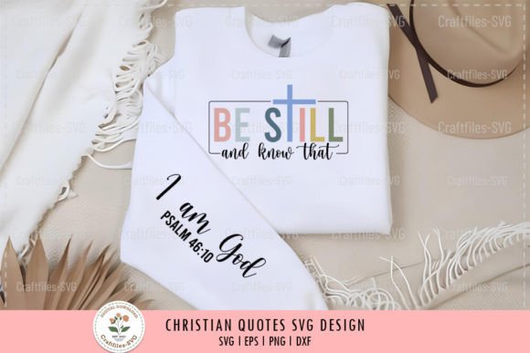 Be Still and Know That SVG: Graphics & T-Shirt Designs