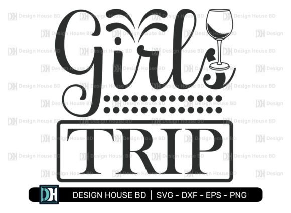 Girls Trip SVG Graphics for T-Shirt Designs
