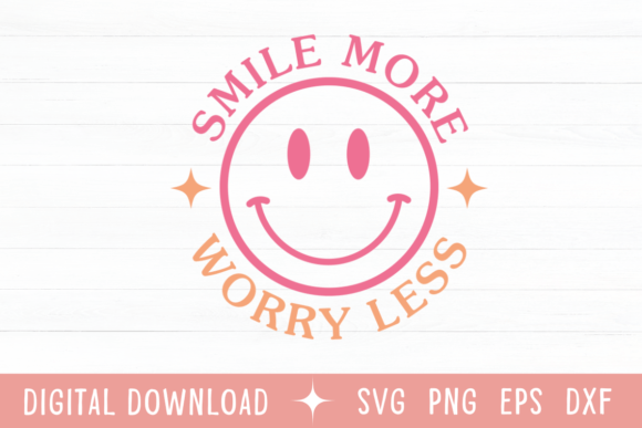 Smile More Worry Less Color SVG for T-Shirt Graphics
