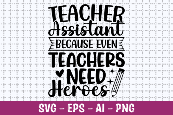 Teacher Assistant Graphics & T-Shirt Designs Review